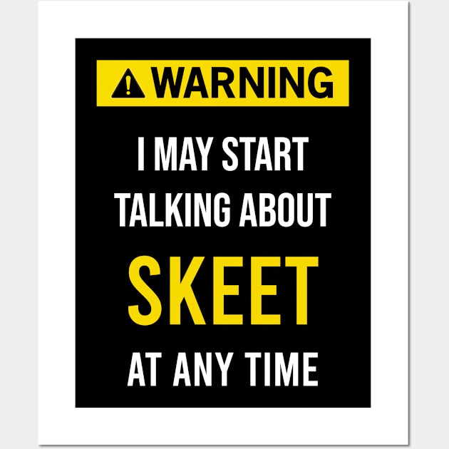 Warning Skeet Wall Art by blakelan128